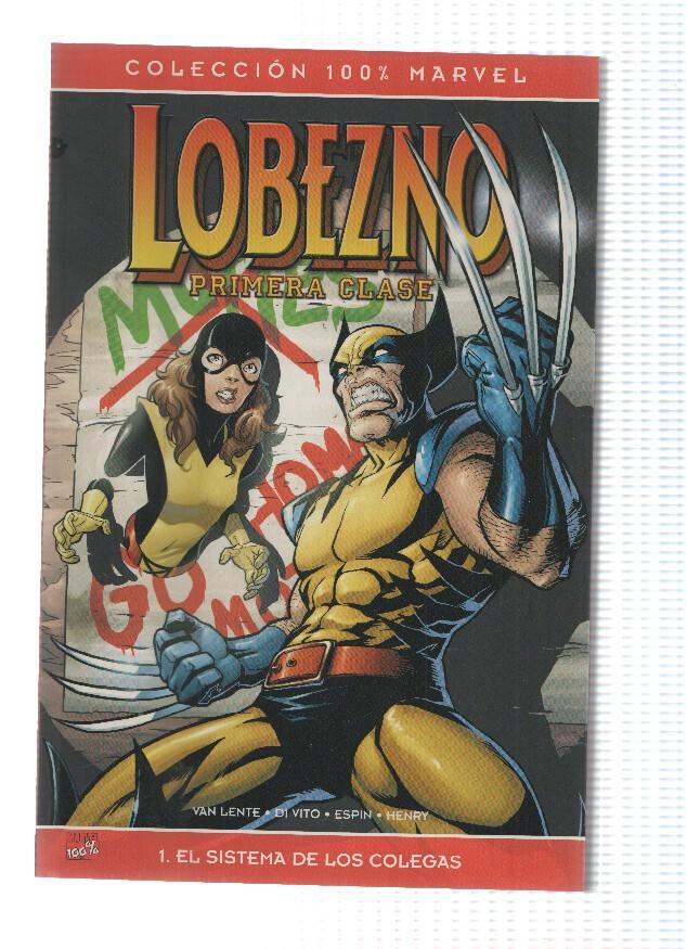 Coleccion 100% Marvel: LOBEZNO PRIMERA CLASE, Numero 01: El Sistema de los Colegas (Panini 2008)