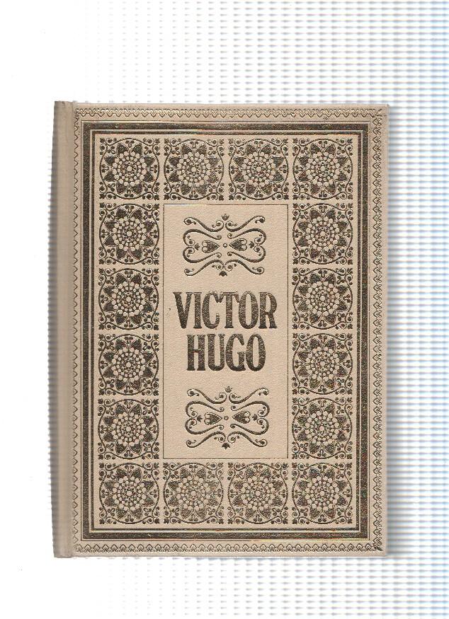 Biblioteca de los grandes clasicos: Obras selectas de Victor Hugo. Tomo I, Los Miserables