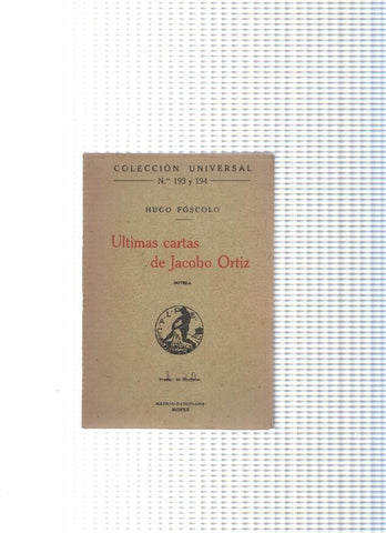 Coleccion Universal numero 193 y 194: Ultimas cartas de Jacobo Ortiz