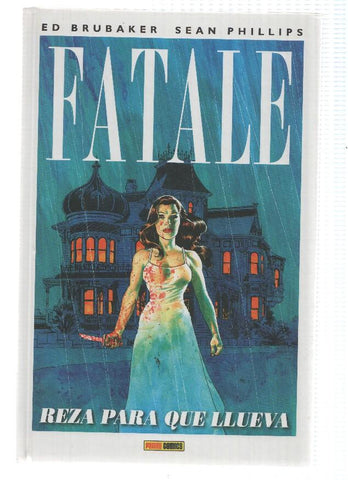 FATALE, Tomo 04: REZA PARA QUE LLUEVA - Ed Brubaker (Panini 2013)