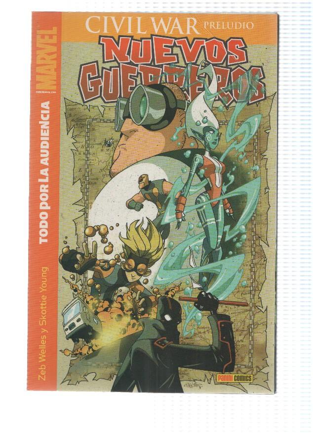 Civil War preludio: NUEVOS GUERREROS: Todo por la Audiencia - Zeb Welles (Panini 2007)