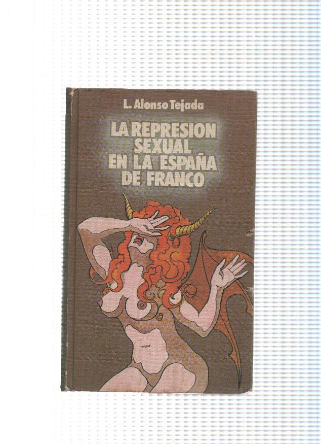 La Represion sexual en la España de Franco