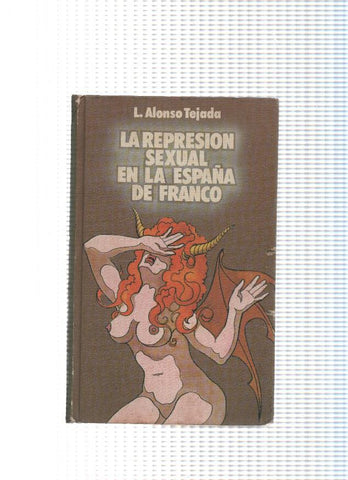 La Represion sexual en la España de Franco