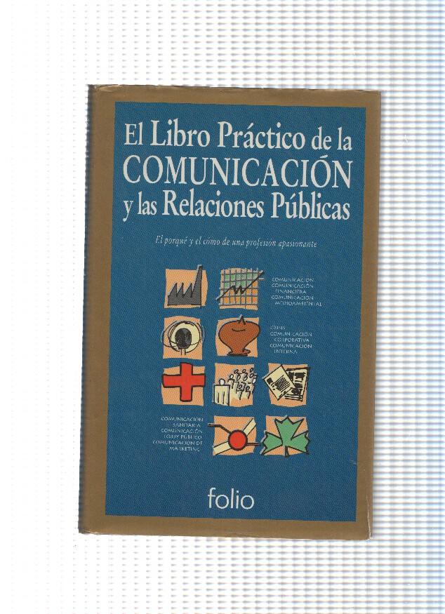 El libro practico de la comunicacion y las Relaciones Publicas