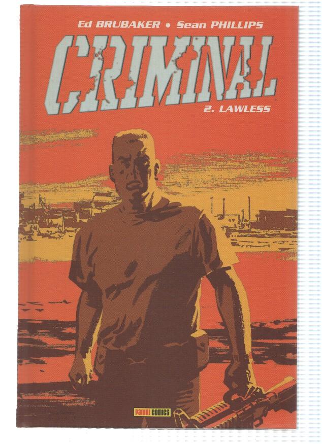 CRIMINAL, Numero 02: LAWLESS - Ed Brubaker, Sean Phillips / Tapa Dura (Panini 2007) 