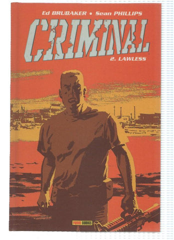 CRIMINAL, Numero 02: LAWLESS - Ed Brubaker, Sean Phillips / Tapa Dura (Panini 2007) 