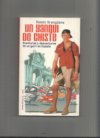 Un yanqui de chiste: aventuras y desventuras de un guiri en España