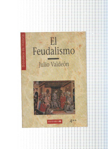 Biblioteca de Historia numero 04 : El Feudalismo