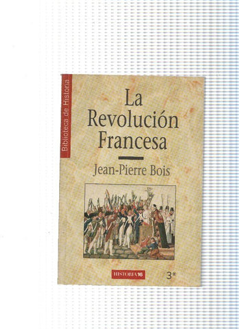 Biblioteca de Historia numero 03: La Revolucion Francesa