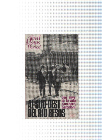 LLibre de butxaca numero 25: Al Sud-Oest del riu Besos