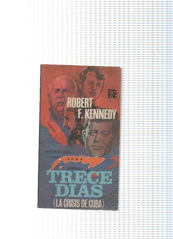 coleccion Rota Tiva: Trece dias ( La Crisis de Cuba )