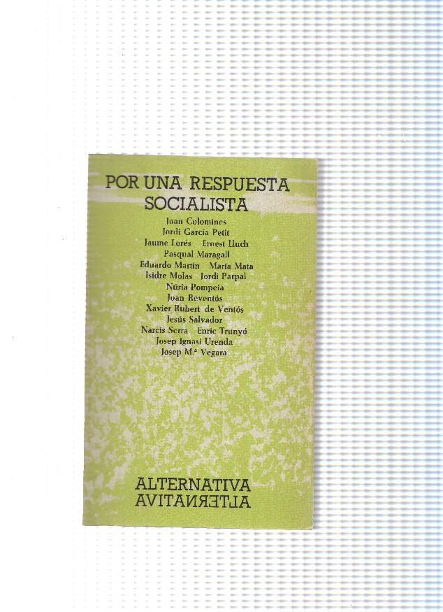 coleccion Alternativa numero 07: Por una respuesta Socialista