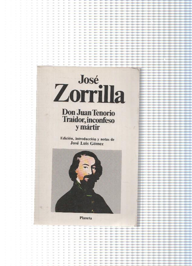 Clasicos Universales Planeta: Don Juan Tenorio, Traidor, inconfeso y martir