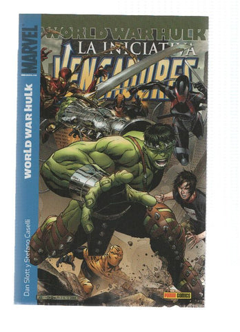 LOS VENGADORES: LA INICIATIVA, Numero 02: World War Hulk - Dan Slott (Panini 2008)
