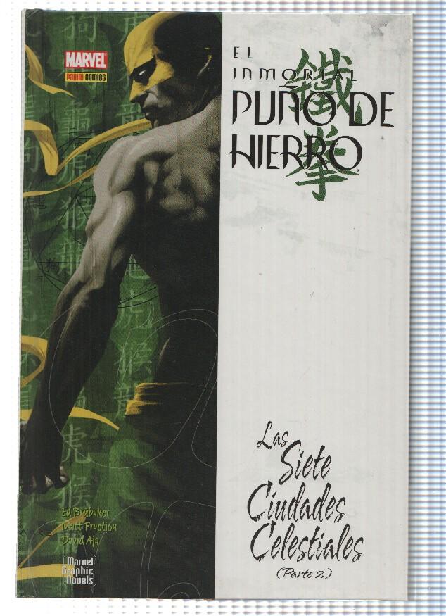 Marvel Graphic Novels: EL INMORTAL PUÑO DE HIERRO: Libro 03 - Ed Brubaker (Panini 2008)