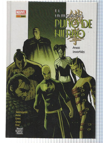 Marvel Graphic Novels: EL INMORTAL PUÑO DE HIERRO: Libro 06 - Duane Swierczynski (Panini 2010)