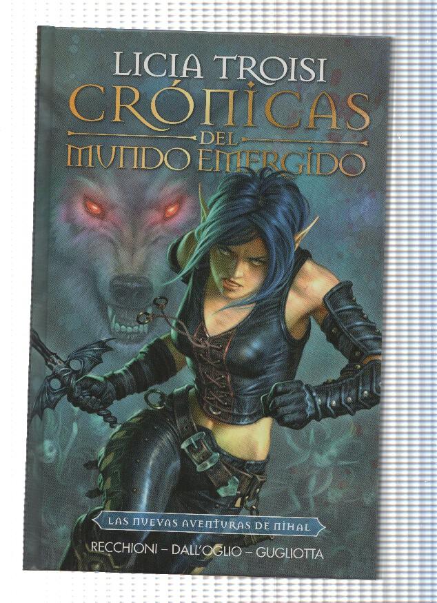 CRONICAS DEL MUNDO EMERGIDO: Las Nuevas Aventuras de Nihal - Licia Troisi (Panini 2009)