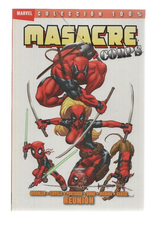 Coleccion 100% Marvel: MASACRE CORPS: REUNION - Victor Gischler (Panini 2011)