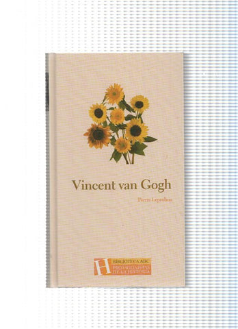 Biblioteca ABC protagonistas de la Historia numero 22: Vincent Van Gogh