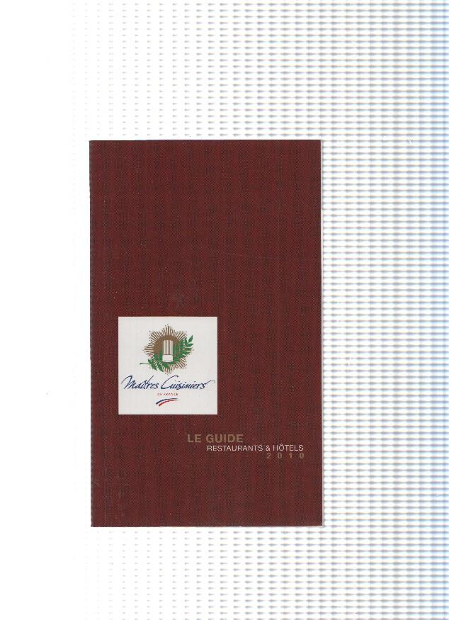 Le guide. Restaurants & Hotels 2010