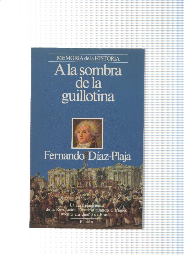 Memoria de la Historia: A la sombra de la guillotina