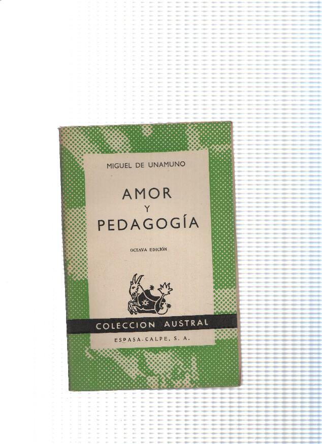 Coleccion Austral numero 141: Amor y Pedagogia