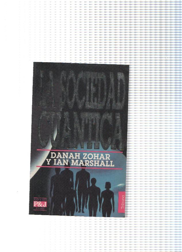 coleccion Tribuna: La sociedad cuantica