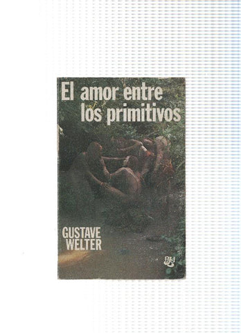Biblioteca Universal Caralt: El amor entre los primitivos