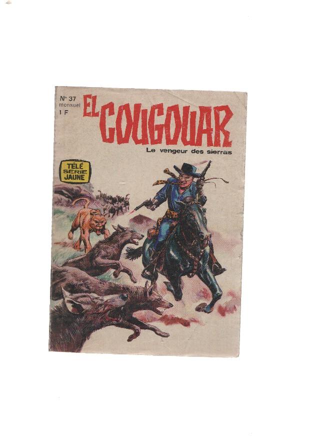 EL COUGOUAR, Le Vengeur des Sierras, Numero 37: La Meute Ardente (OZ 1966)
