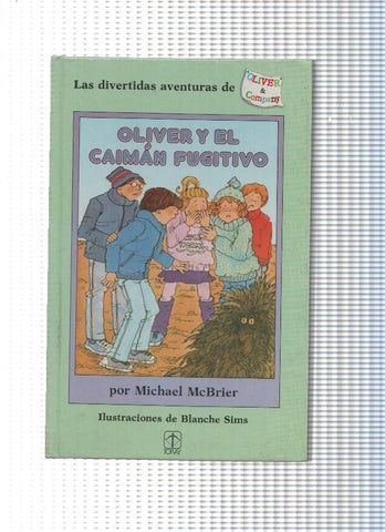 Oliver numero 4: Oliver i el caiman fugitiu (edicio en castellano)