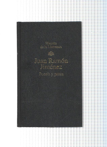 Hisitoria de la Literatura num. 72: Juan Ramon Jimenez, Poesia y prosa