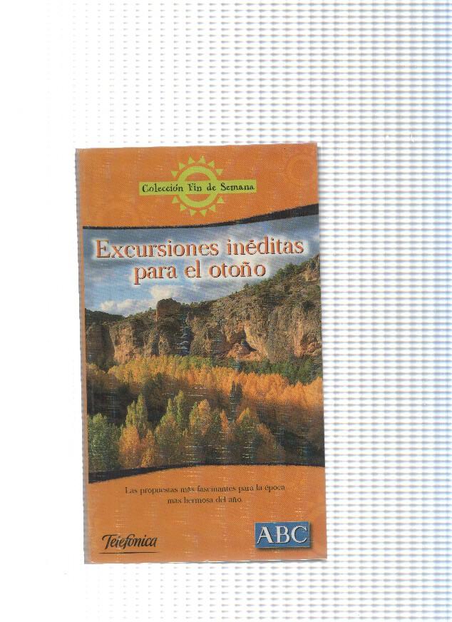 coleccion Fin de semana num.12: Excursiones ineditas para el otoño