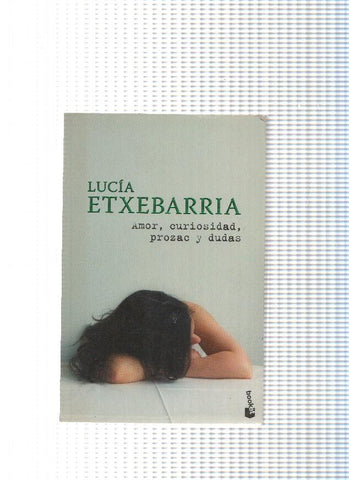 Amor, curiosidad, prozac y dudas