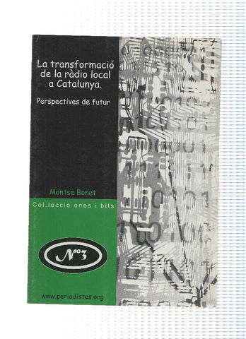 Col leccio Ones i bits numero 03: La transformacio de la radio local a Catalunya