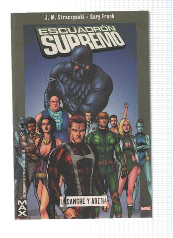Marvel MAX: ESCUADRON SUPREMO, Numero 01: Sangre y Arena - J.M. Straczynski (Panini 2014)