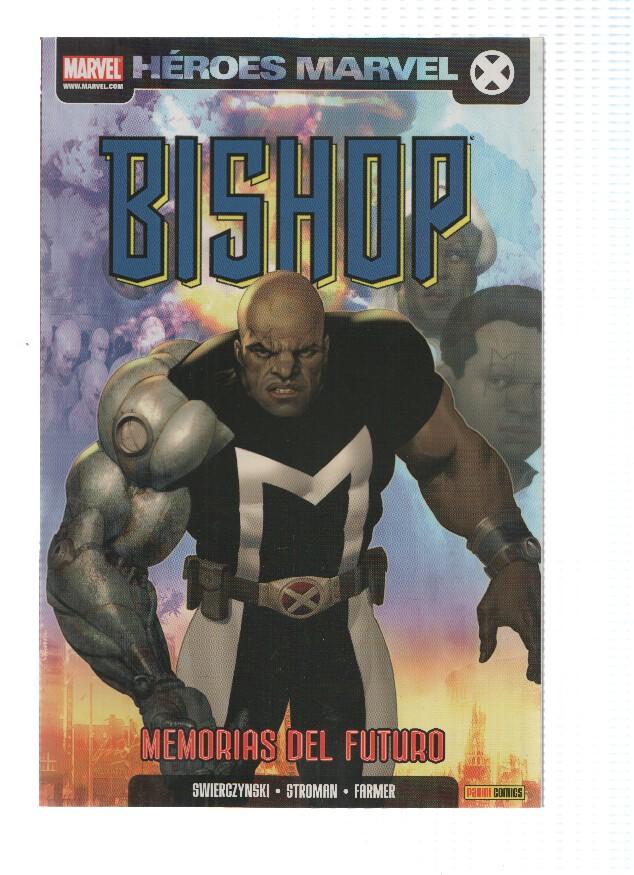 Heroes Marvel: BISHOP: MEMORIAS DEL FUTURO - Duane Swierczynski (Panini 2008)