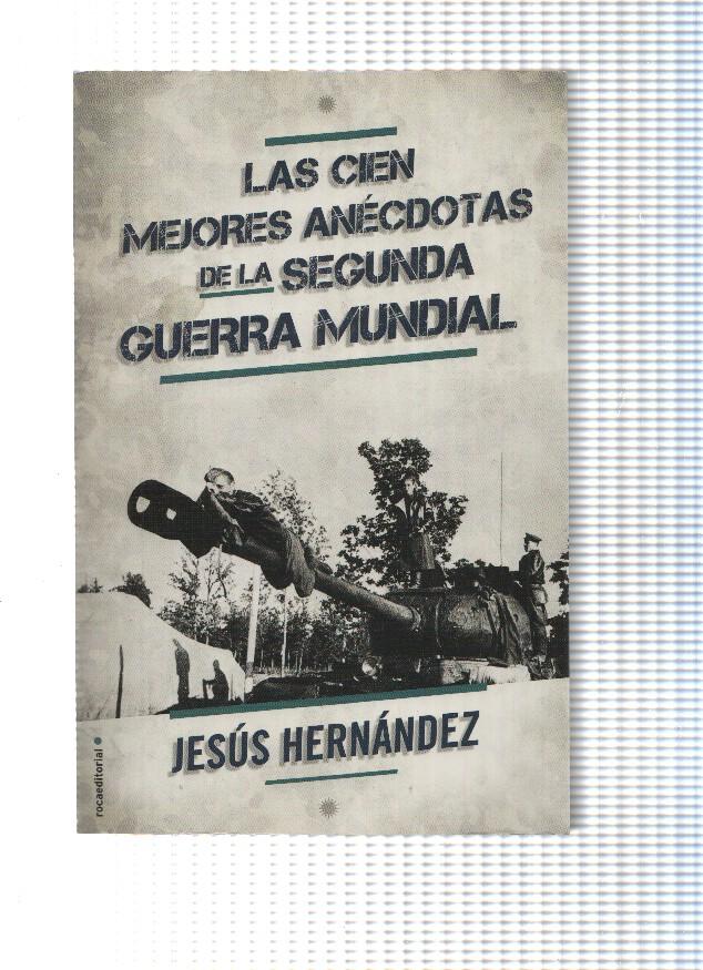 Las cien mejores anecdotas de la Segunda Guerra Mundial