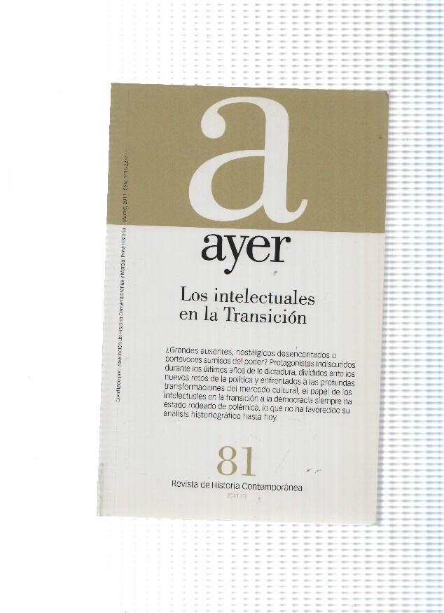 Ayer, revista de historia comtemporanea num. 81: Los intelectuales en la transicion 