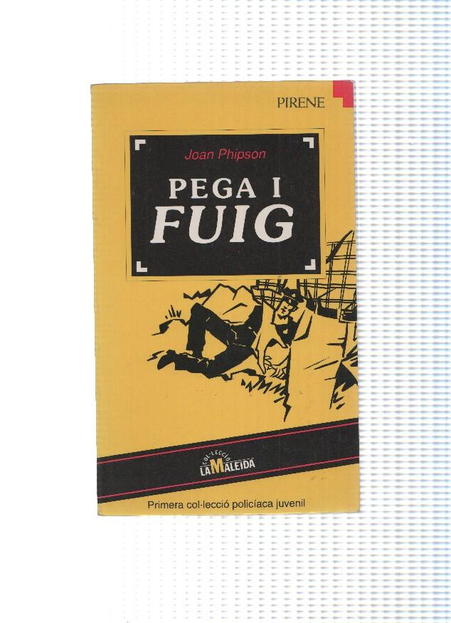 col leccio La Maleida numero 29: Pega i fuig