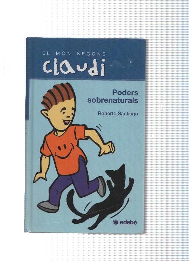 El Mon segons Gaudi. Poders sobrenaturals