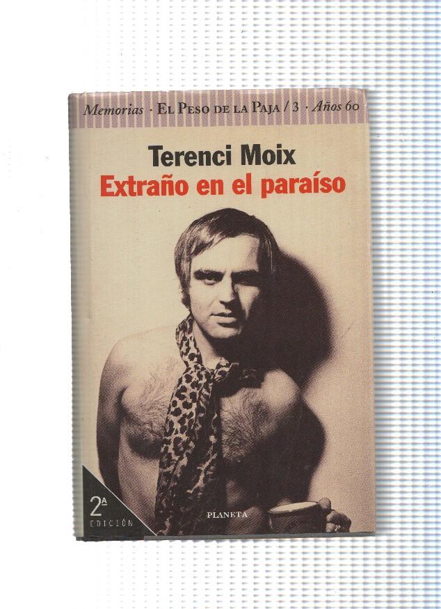 Memorias. El peso de la Paja numero 03: Extraño en el Paraiso