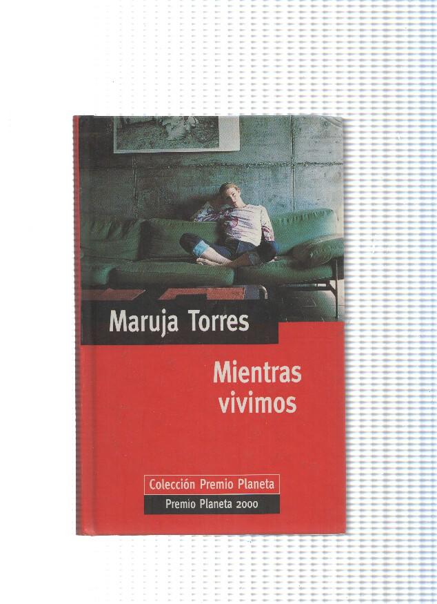 Coleccion Premio Planeta : Mientras vivimos