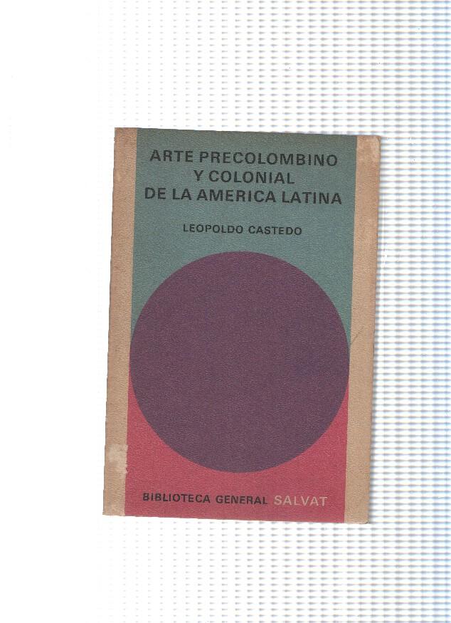 Biblioteca general Salvat num. 50: Arte precolombino y colonial de la America Latina