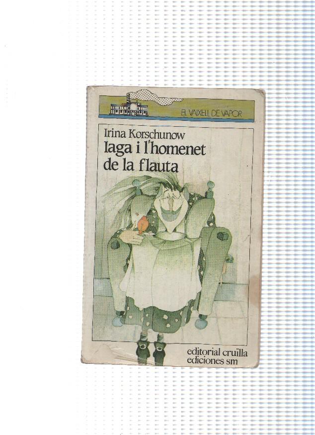El vaixell de vapor numero 21: Iaga i l'homenet de la flauta