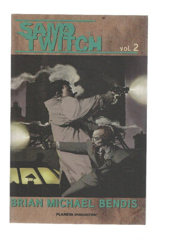 SAM Y TWITCH de Brian Michael Bendis: VOLUMEN 02 (Planeta de Agostini 2011)
