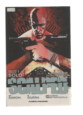 SCALPED: TRISTE Y SOLO - Jason Aaron (Planeta de Agostini 2010)
