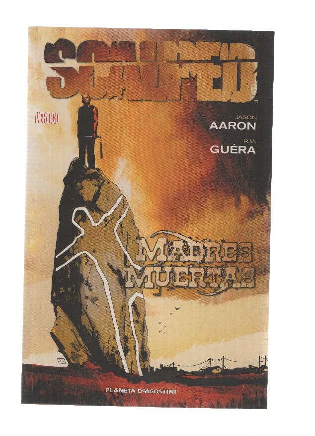 SCALPED: MADRES MUERTAS - Jason Aaron (Planeta de Agostini 2009)