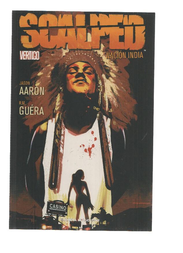 SCALPED: NACION INDIA - Jason Aaron (Planeta de Agostini 2008)