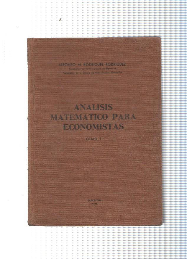 Analisis Matematico para Economistas, volumen primero