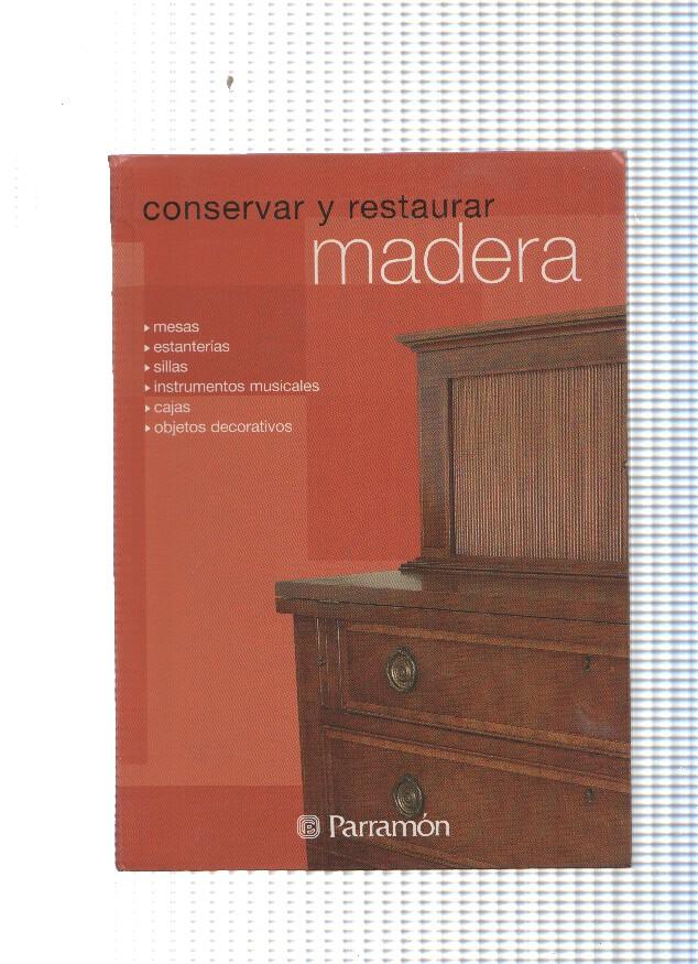 Conservar y restaurar madera